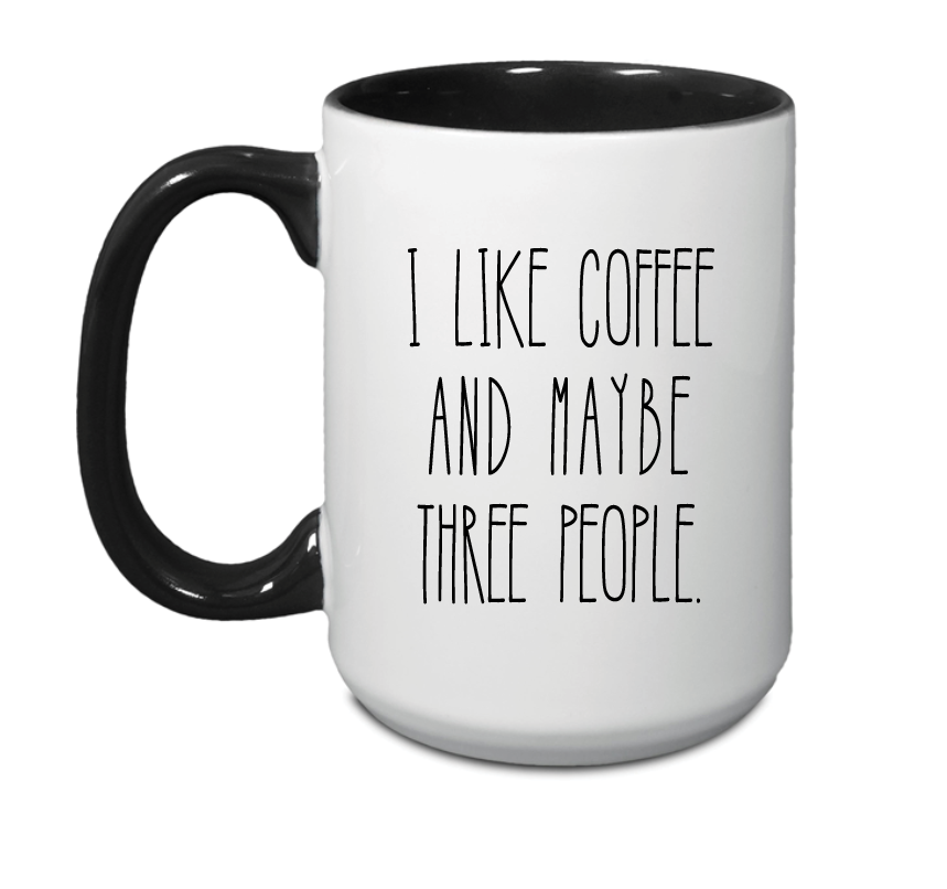 I Like Coffee + Maybe Three People