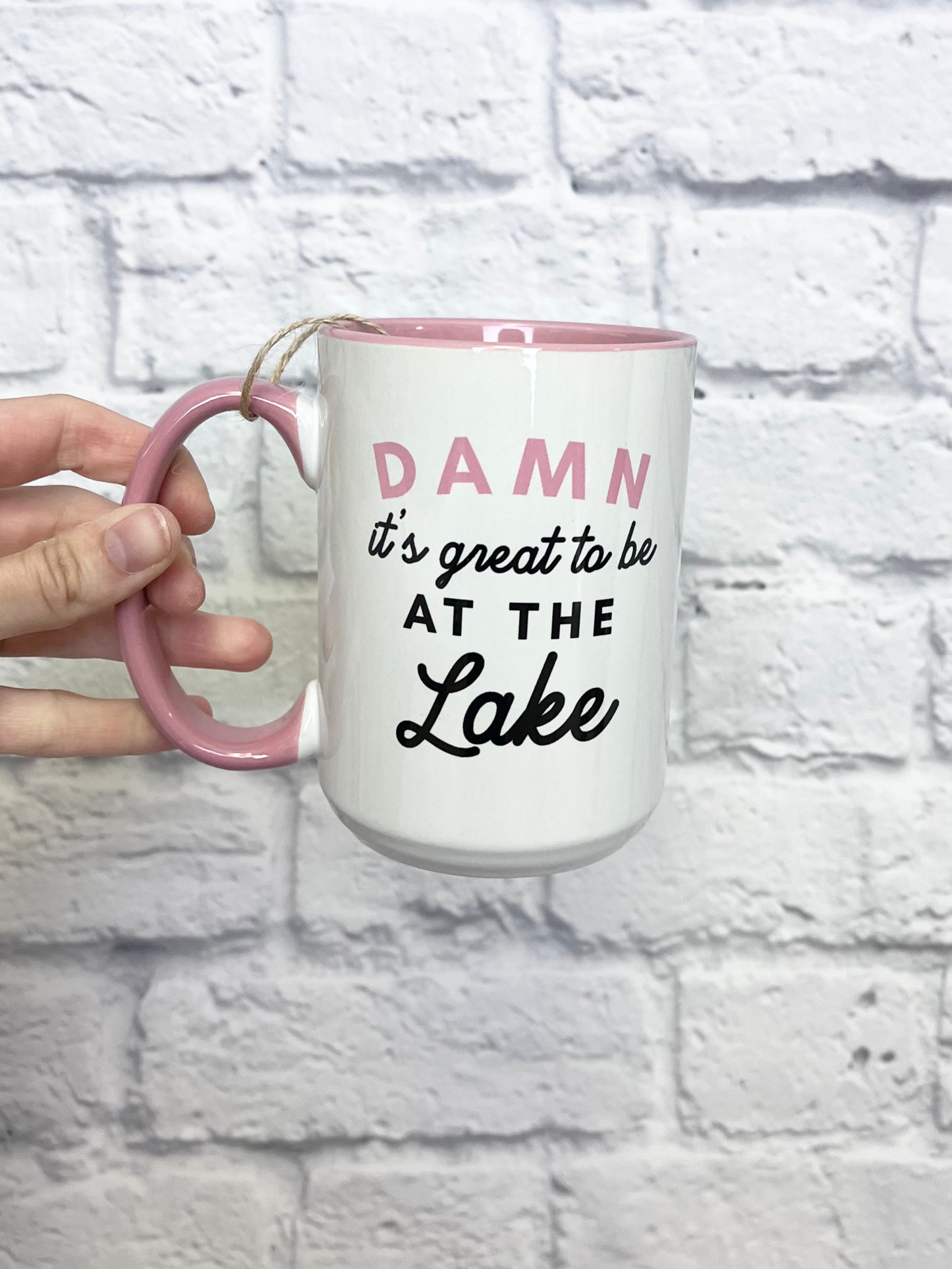 Damn it's Great to be at the Lake Mug