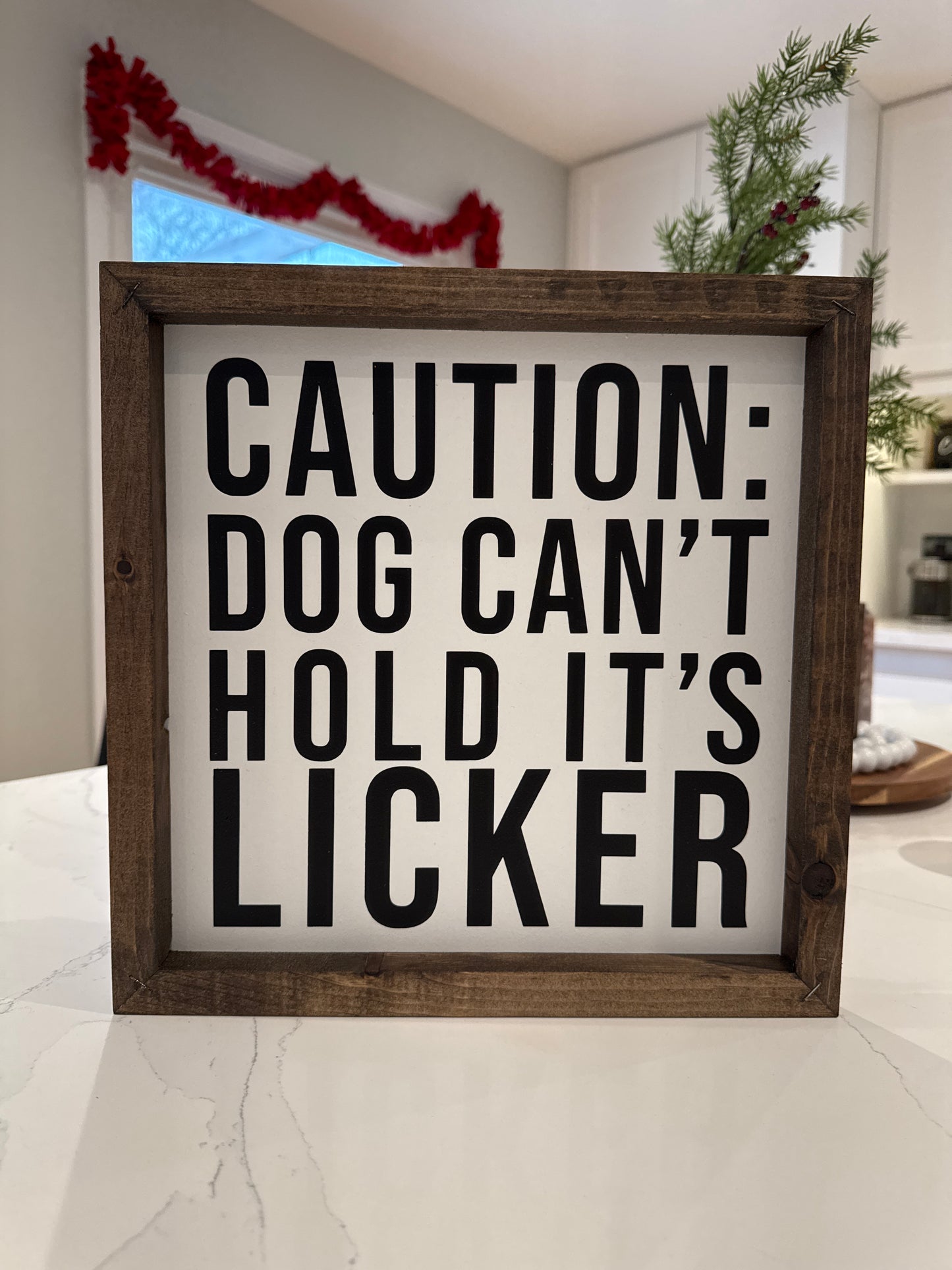 Caution: Dog can’t hold it’s licker