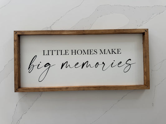 Little Homes Make Big Memories