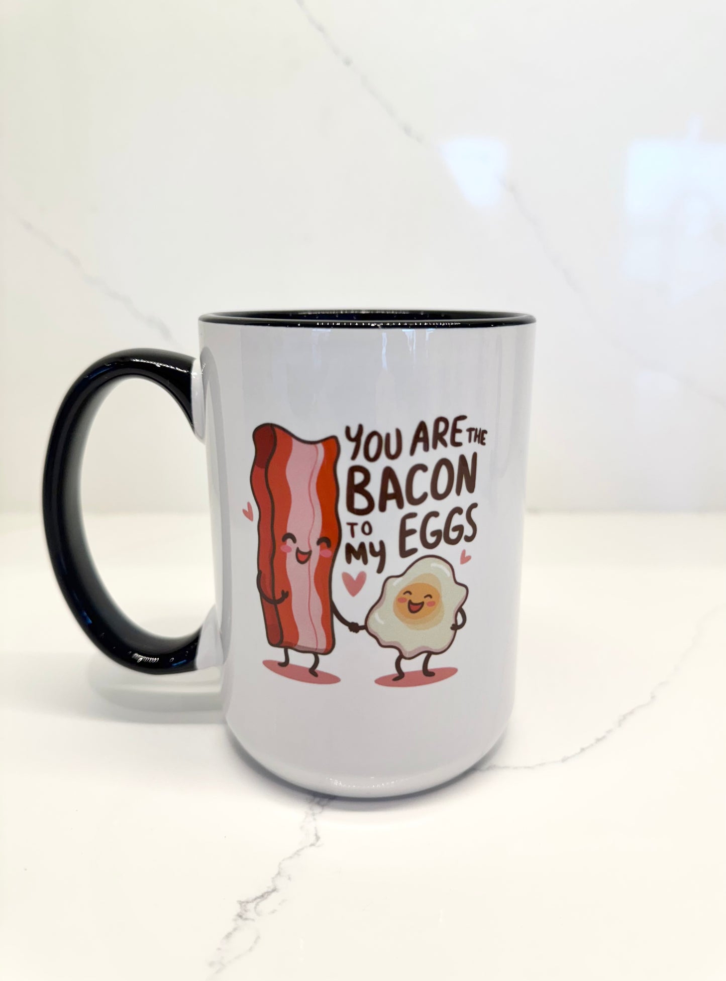 Bacon to my Eggs Mug