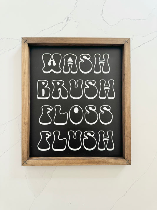 Wash Brush Floss Flush