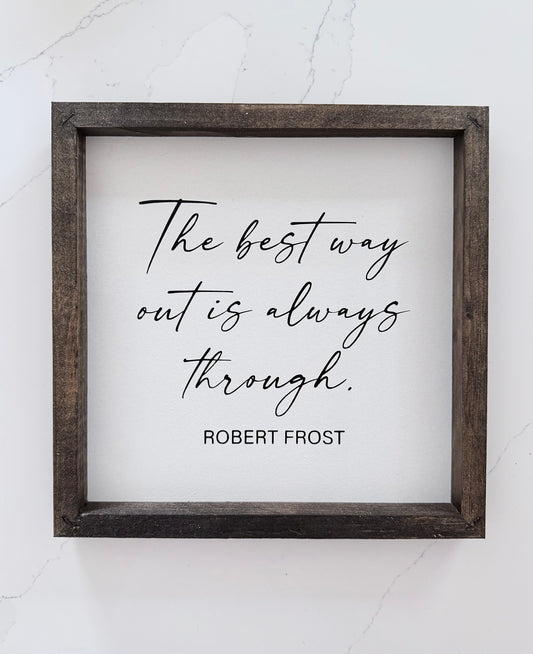 Best Way out is Always Through