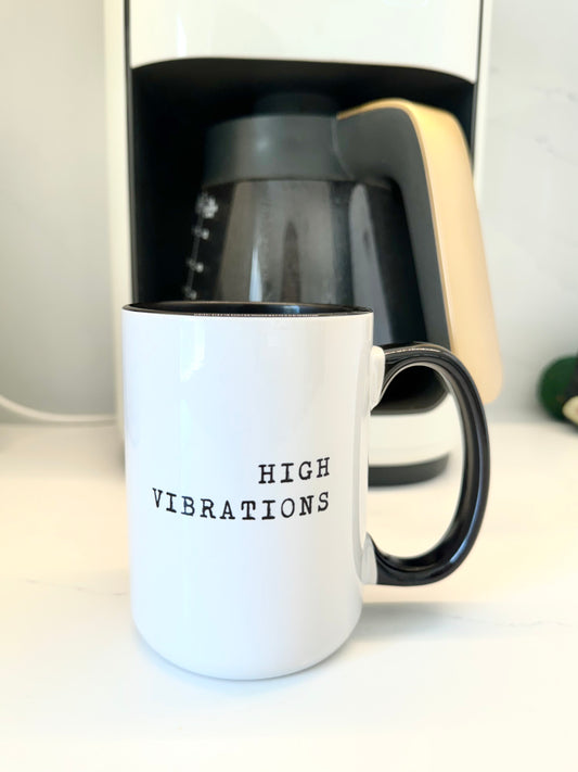 High Vibrations Mug