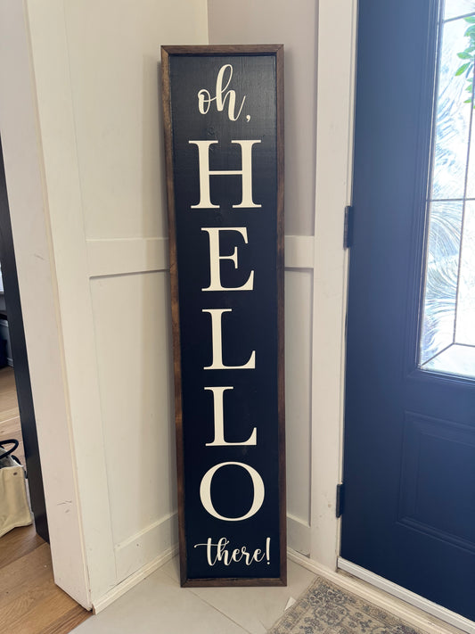 Oh, Hello There! Porch Sign