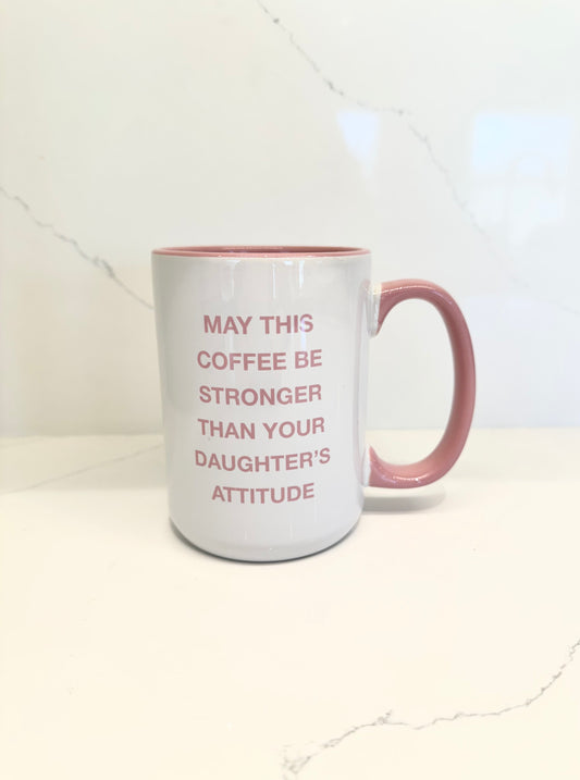 Daughter's Attitude Mug