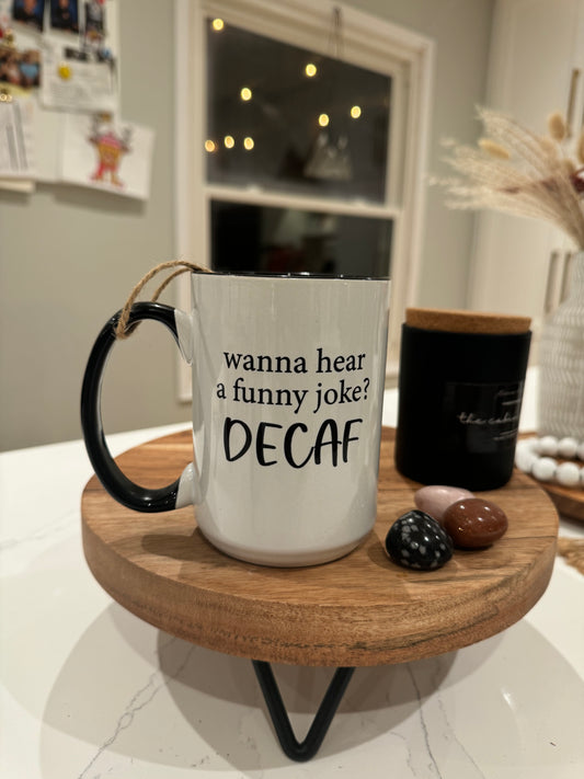 Funny Joke - Decaf Mug