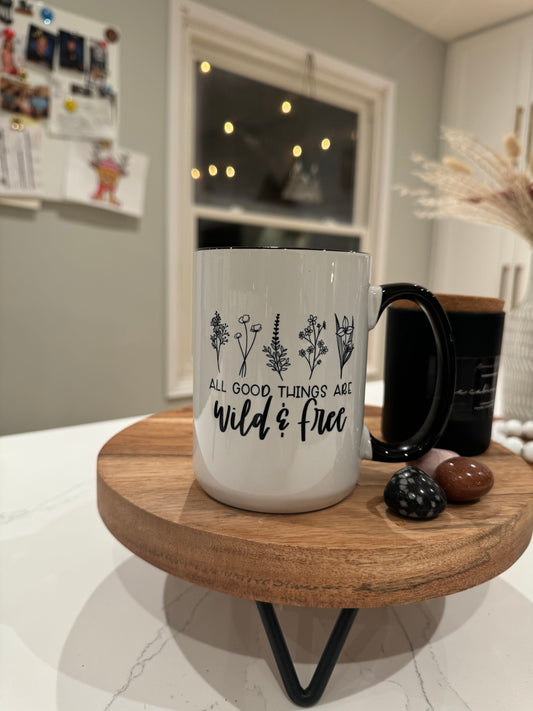 All Good Things are Wild & Free Mug