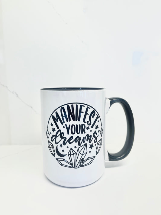 Manifest Your Dreams Mug