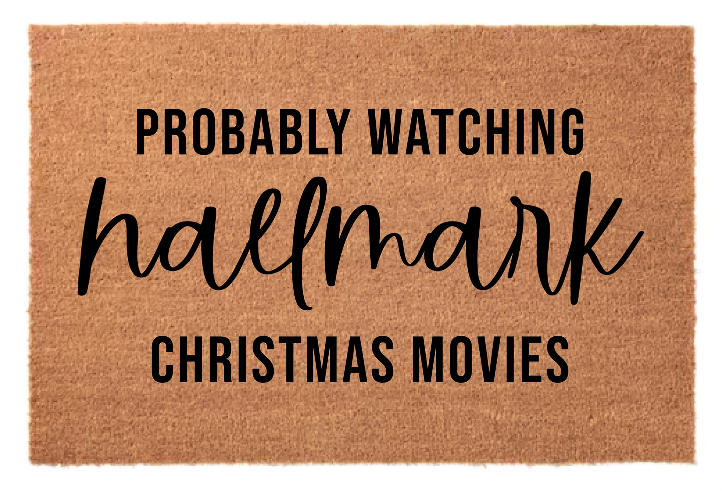 Probably Watching Hallmark... Doormat