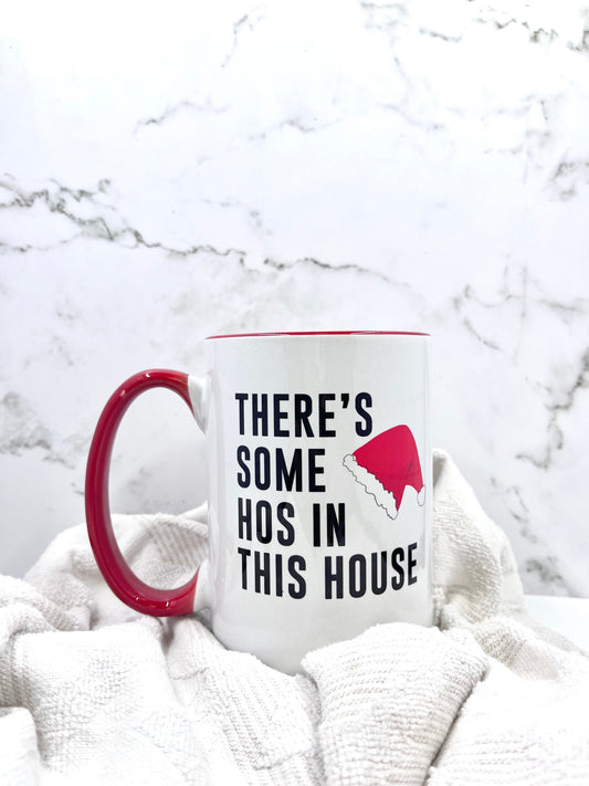 There's Some Hos in This House Mug