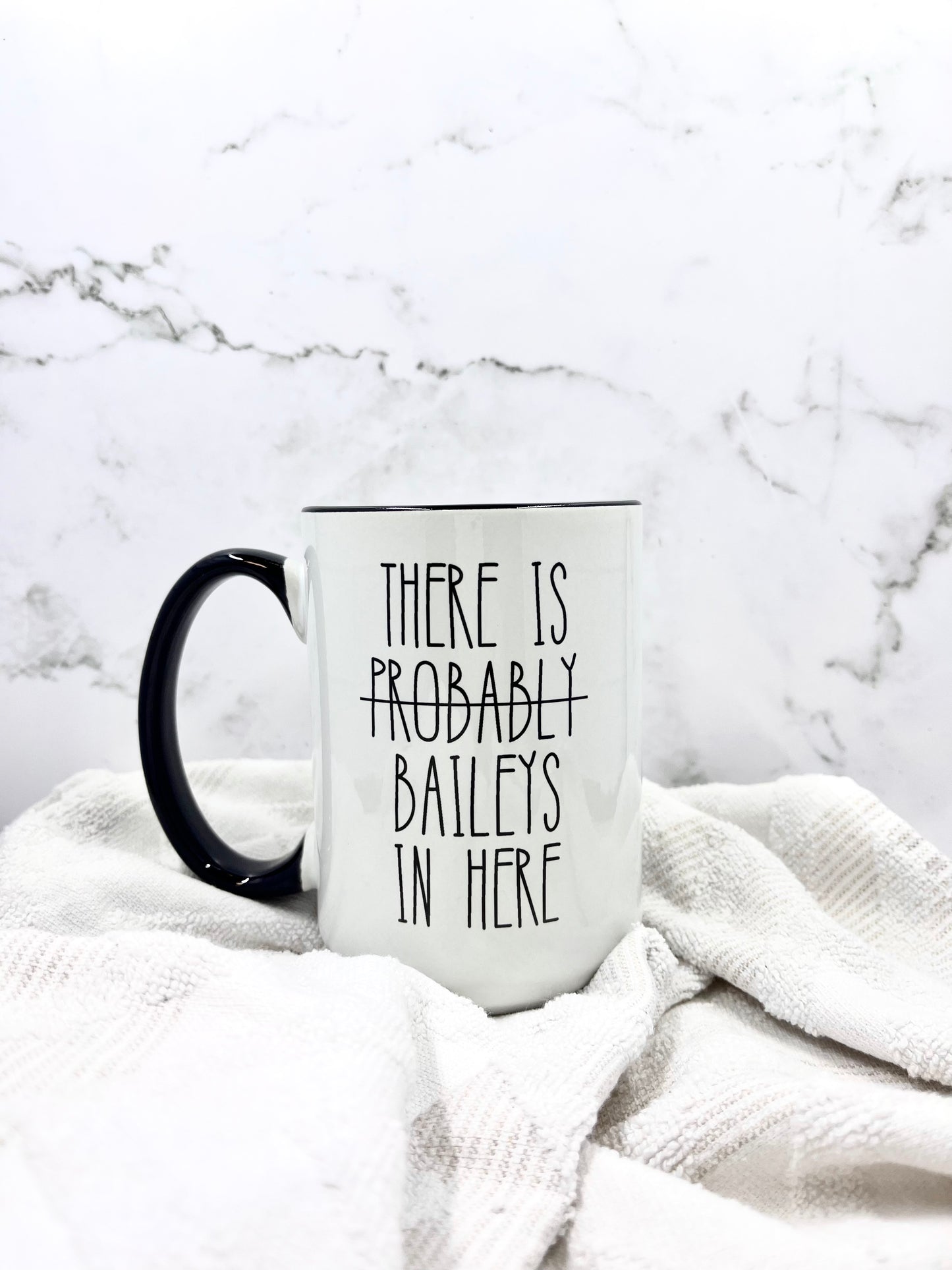 There is Baileys..Mug