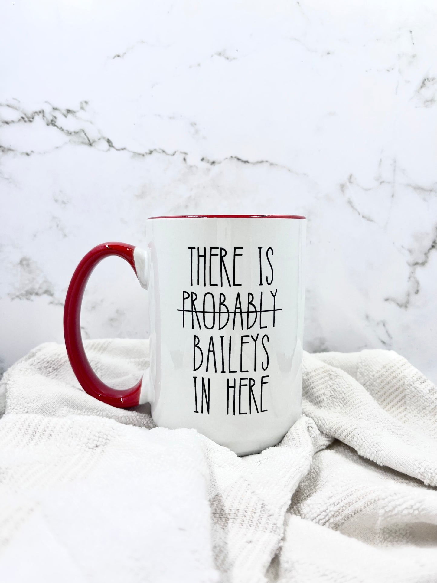 There is Baileys..Mug